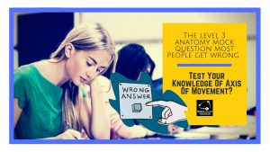 The level 3 anatomy mock question most people get wrong- Axis of Movement