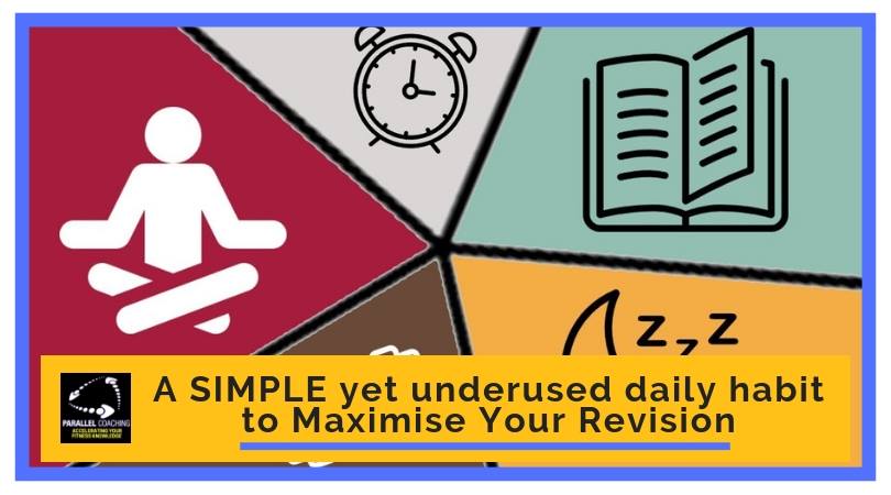 Maximise Your Revision Time one simple underused daily habit