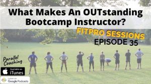 Episode 35 What Makes an OUTstanding Bootcamp Instructor