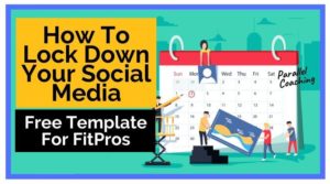 How To Lock Down Your Social Media Free Template For FitPros