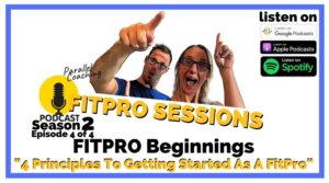 Four Principles To Getting Started As A FitPro