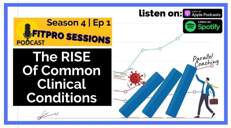 S4E1 The rise of common clinical conditions and demand on FitPros