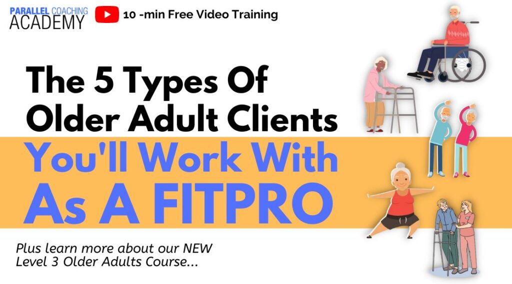 The 5 Types of Older Adult Clients You'll Work With As A FITPRO
