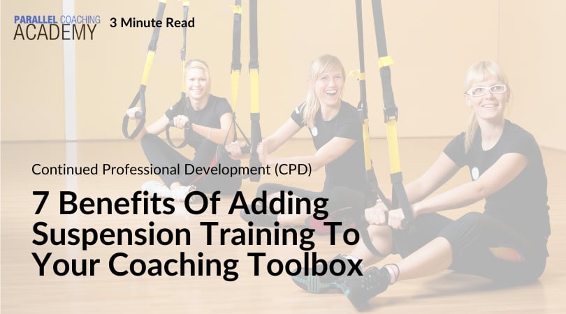 7 Benefits of Adding Suspension Training to Your Coaching Toolbox