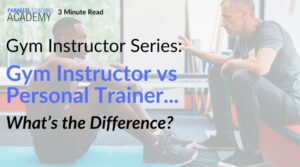 Gym Instructor vs Personal Trainer What’s the Difference
