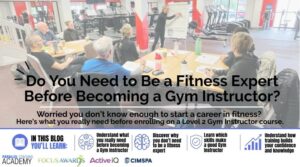 Do You Need to Be a Fitness Expert to Become a Gym Instructor